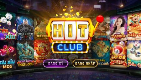 Hit Club – Trải nghiệm đỉnh cao với sòng bài và game đa dạng